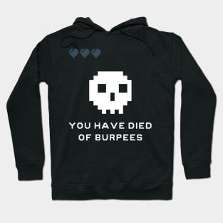 You Have Died Of Burpees Hoodie